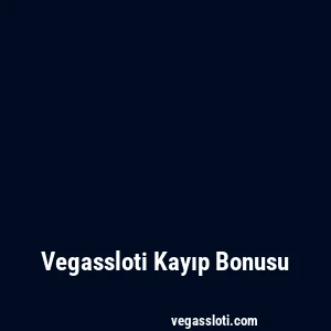 Vegassloti Kayıp Bonusu