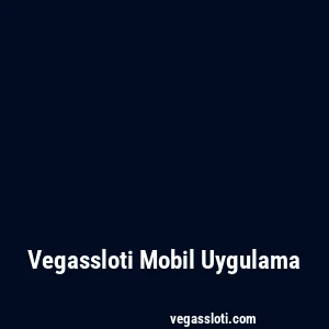 Vegassloti Mobil Uygulama